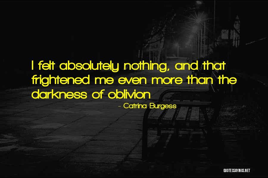 Catrina Quotes By Catrina Burgess Catrina Quotes By Catrina Burgess