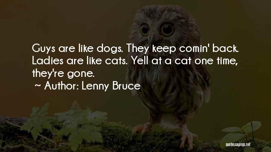 Cats And Dogs Funny Quotes By Lenny Bruce