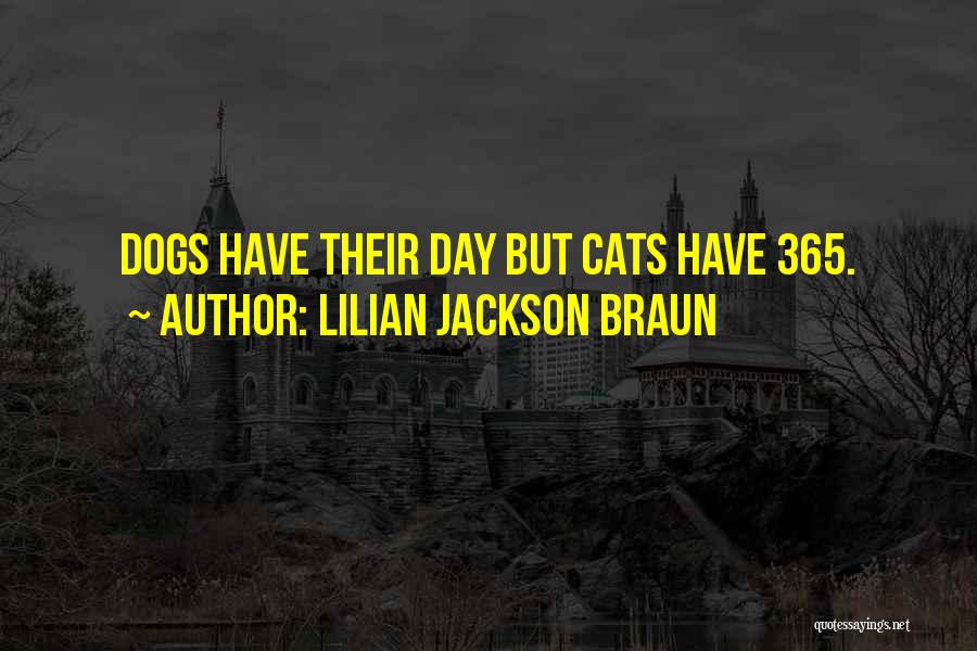 Cats And Dogs Funny Quotes By Lilian Jackson Braun