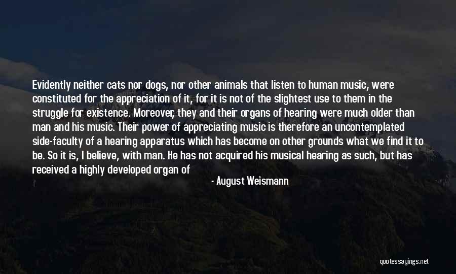 Cats And Dogs Quotes By August Weismann