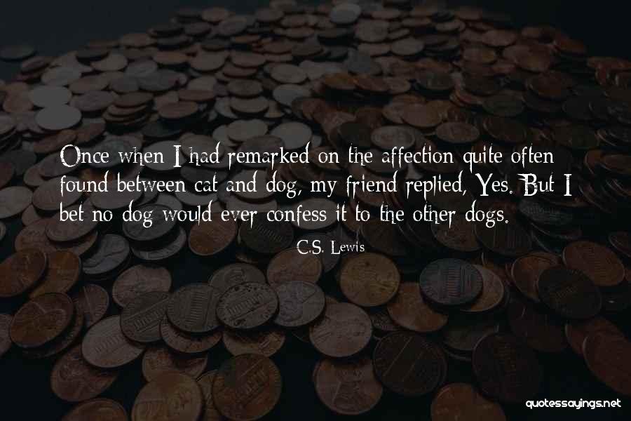 Cats And Dogs Quotes By C.S. Lewis