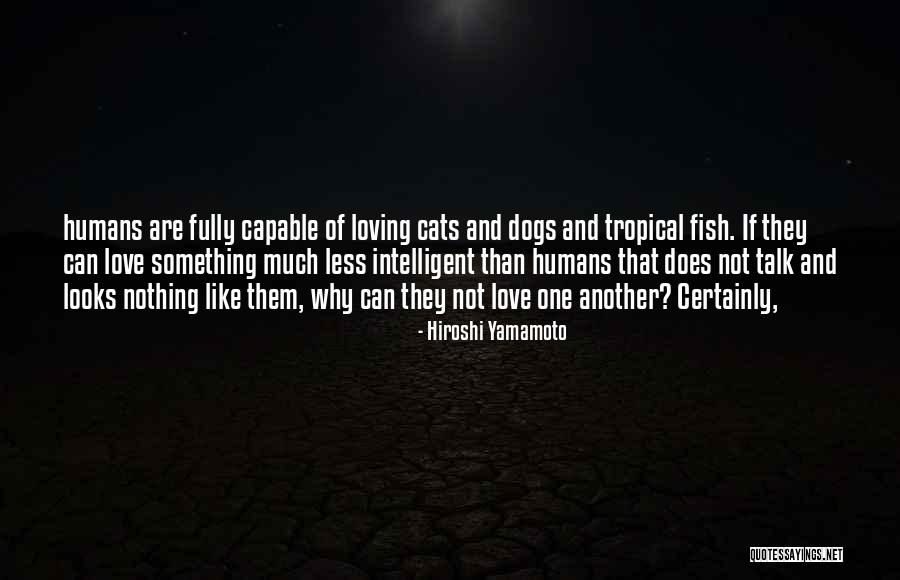 Cats And Dogs Quotes By Hiroshi Yamamoto