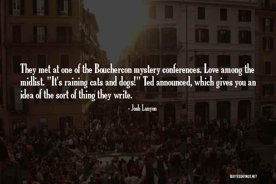 Cats And Dogs Quotes By Josh Lanyon Cats And Dogs Quotes By Josh Lanyon