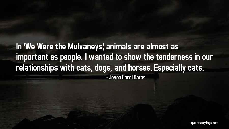 Cats And Dogs Quotes By Joyce Carol Oates