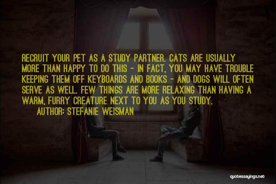 Cats And Dogs Quotes By Stefanie Weisman
