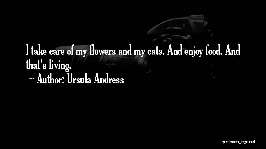 Cats And Food Quotes By Ursula Andress