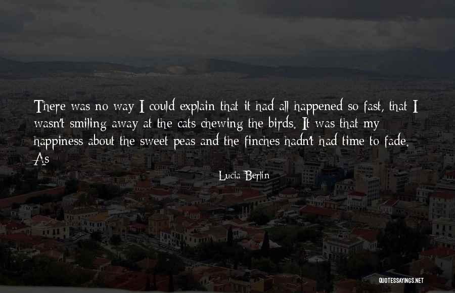 Cats And Happiness Quotes By Lucia Berlin Cats And Happiness Quotes By Lucia Berlin