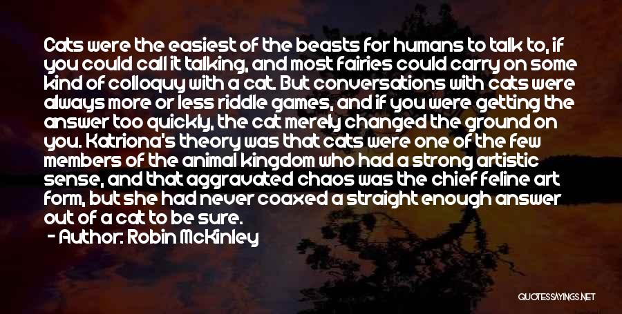 Cats And Humans Quotes By Robin McKinley