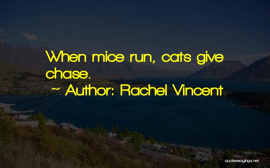 Cats And Mice Quotes By Rachel Vincent