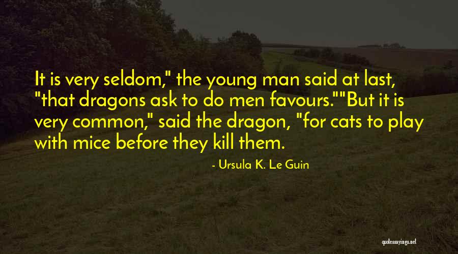 Cats And Mice Quotes By Ursula K. Le Guin