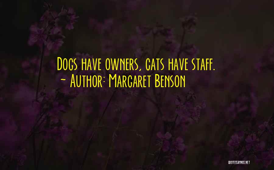 Cats And Their Owners Quotes By Margaret Benson