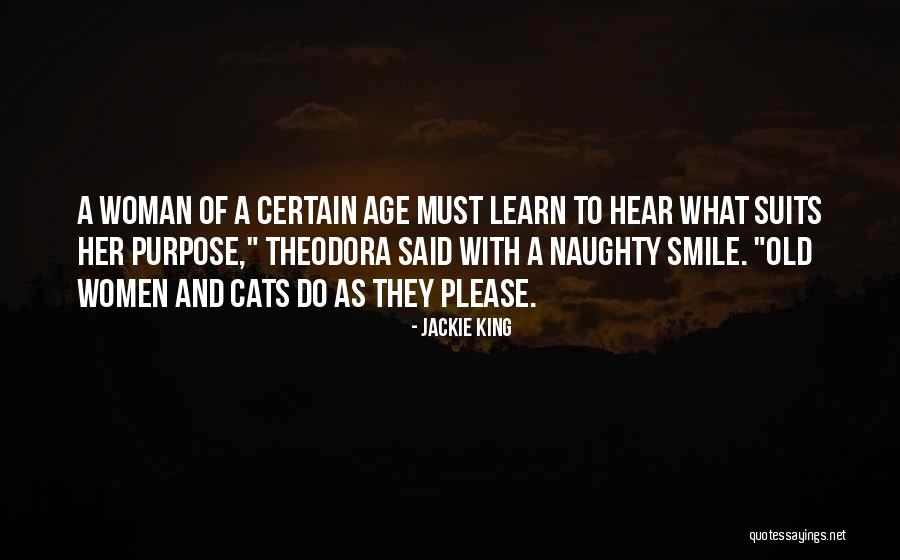 Cats And Woman Quotes By Jackie King Cats And Woman Quotes By Jackie King