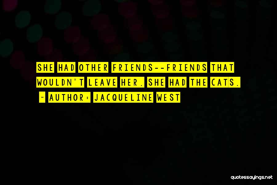 Cats Best Friends Quotes By Jacqueline West