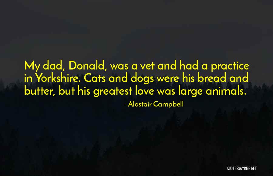Cats Dogs Quotes By Alastair Campbell Cats Dogs Quotes By Alastair Campbell