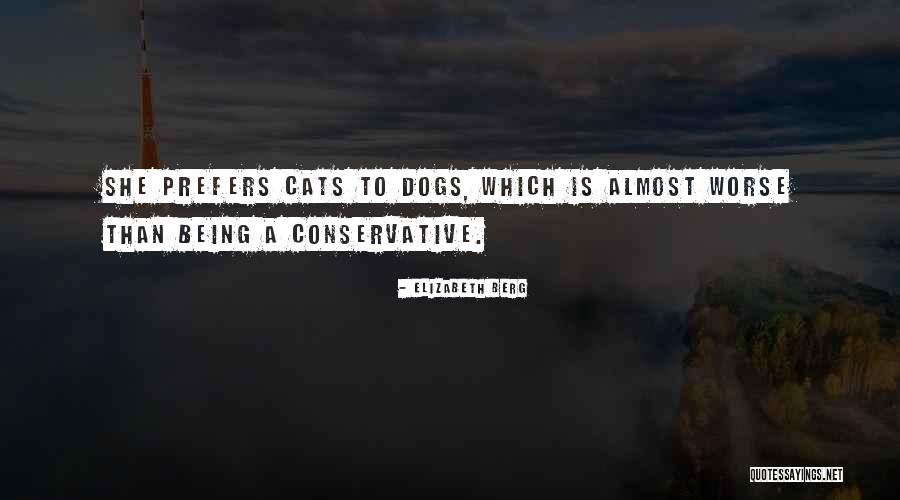 Cats Dogs Quotes By Elizabeth Berg Cats Dogs Quotes By Elizabeth Berg