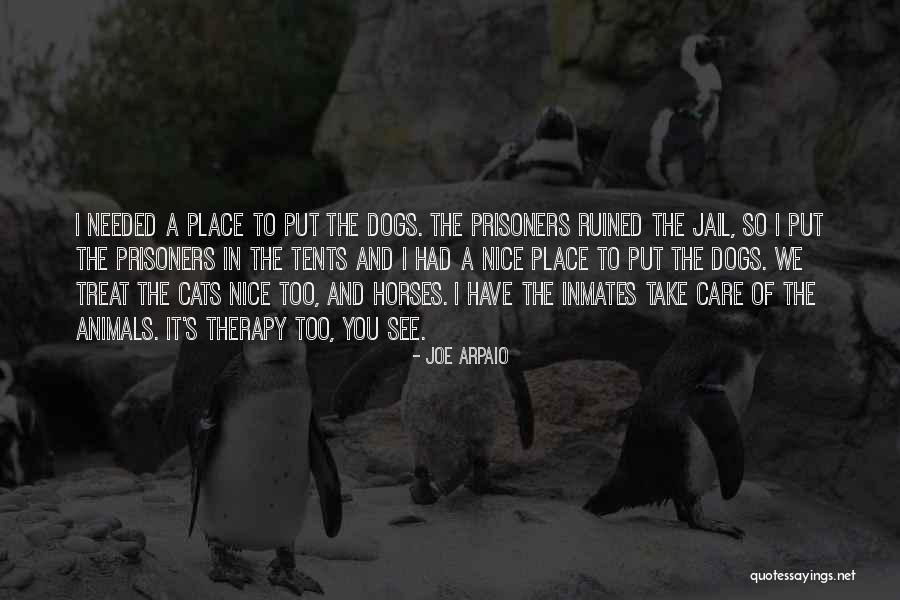 Cats Dogs Quotes By Joe Arpaio Cats Dogs Quotes By Joe Arpaio