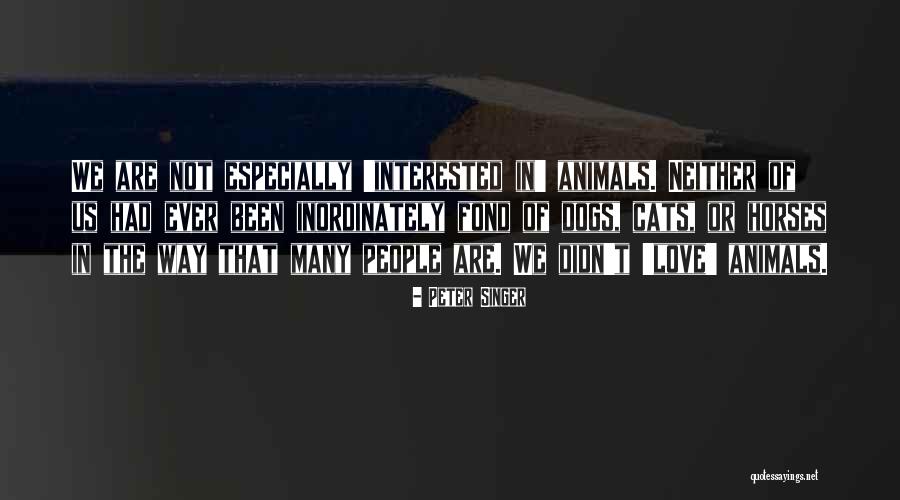 Cats Dogs Quotes By Peter Singer Cats Dogs Quotes By Peter Singer