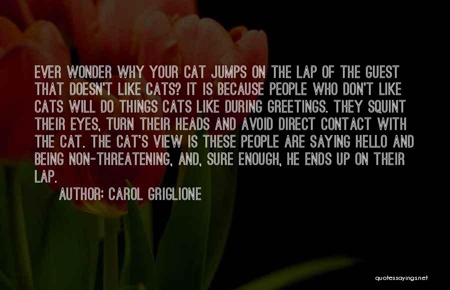 Cats Eyes Quotes By Carol Griglione