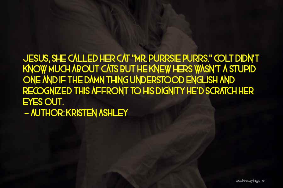 Cats Eyes Quotes By Kristen Ashley