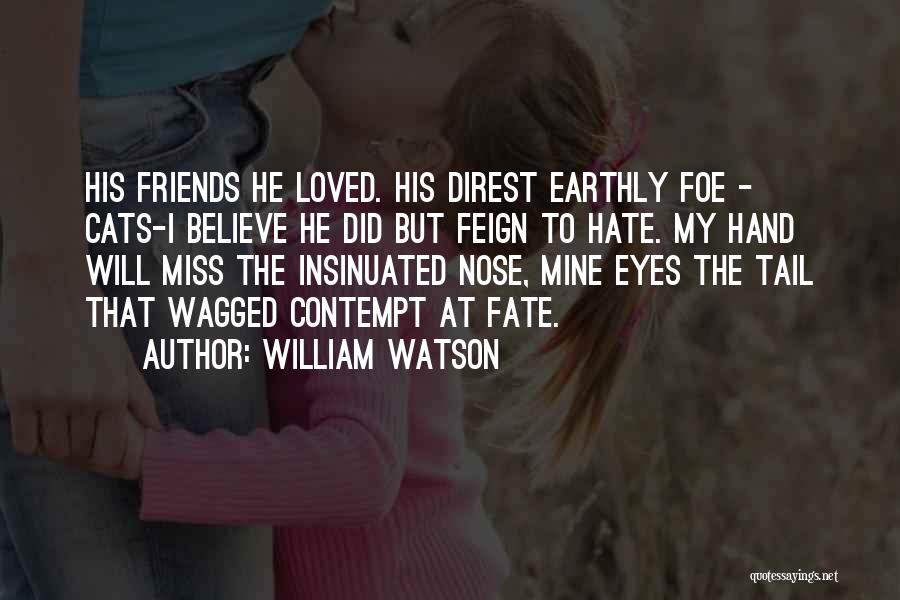 Cats Eyes Quotes By William Watson