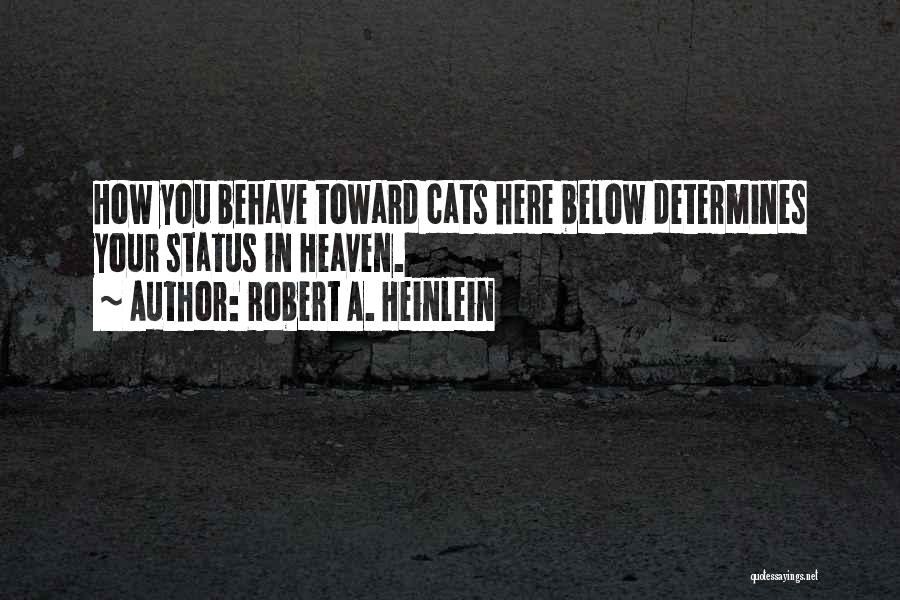 Cats Going To Heaven Quotes By Robert A. Heinlein