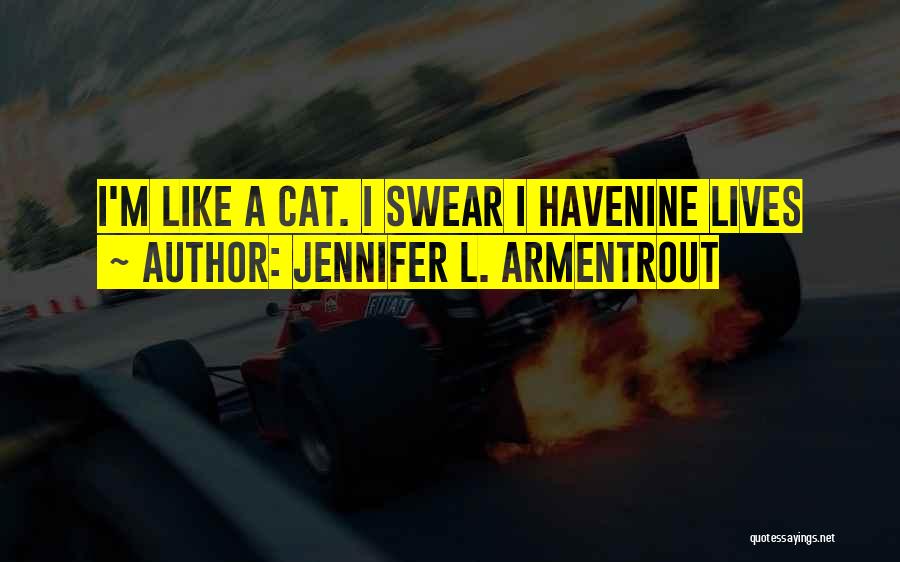 Cats Nine Lives Quotes By Jennifer L. Armentrout