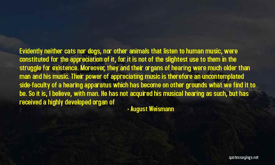 Cats Over Dogs Quotes By August Weismann