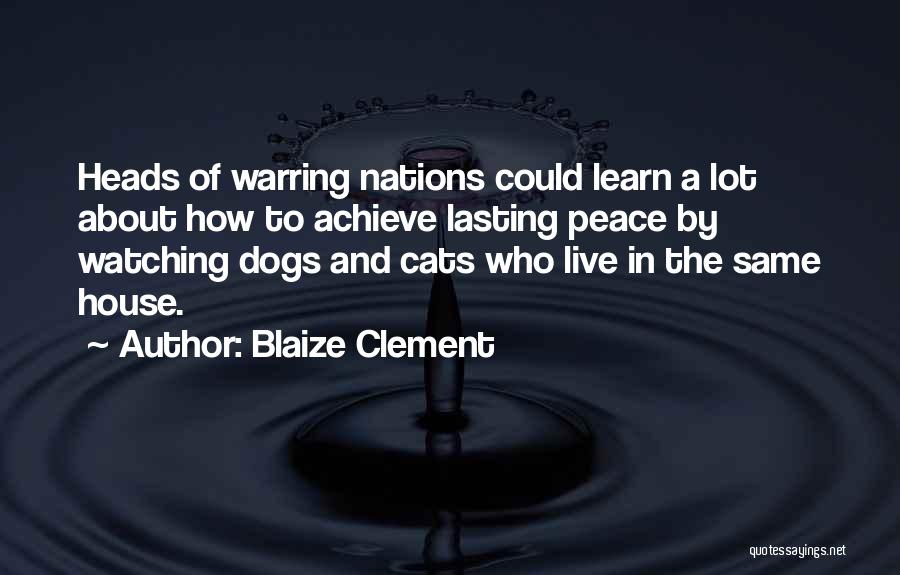 Cats Over Dogs Quotes By Blaize Clement