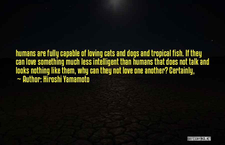 Cats Over Dogs Quotes By Hiroshi Yamamoto