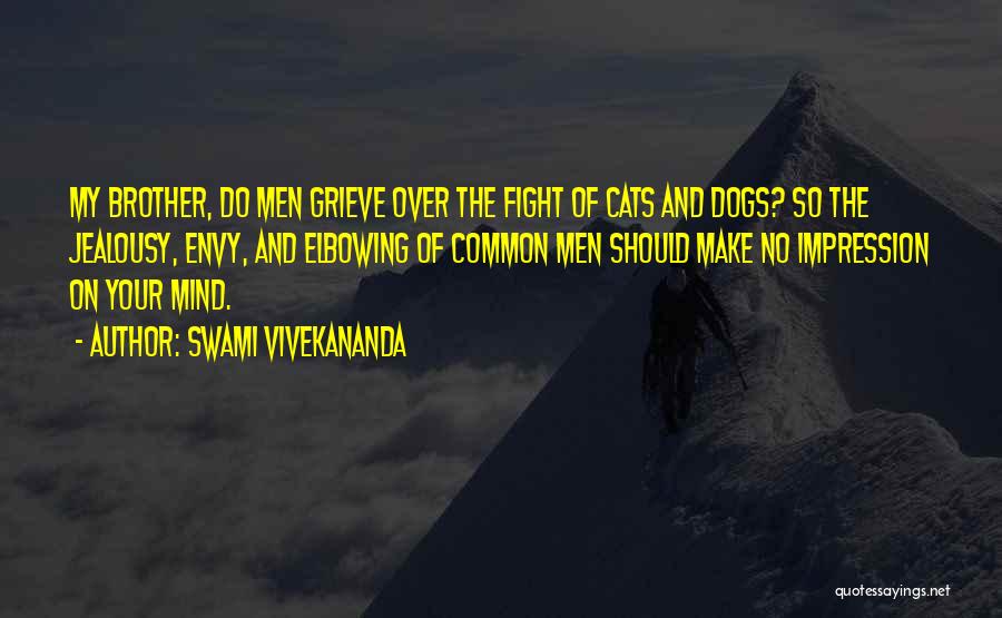 Cats Over Dogs Quotes By Swami Vivekananda