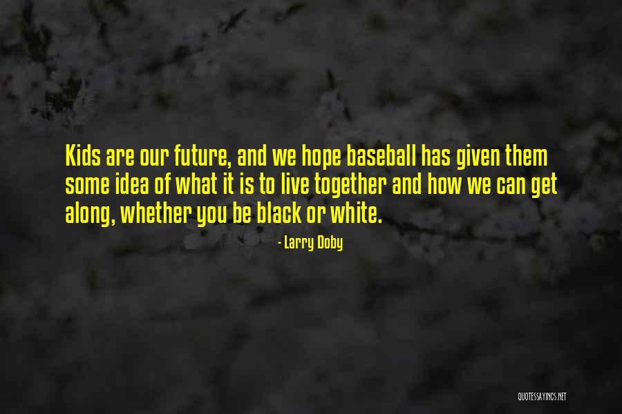 Cats Passing On Quotes By Larry Doby Cats Passing On Quotes By Larry Doby