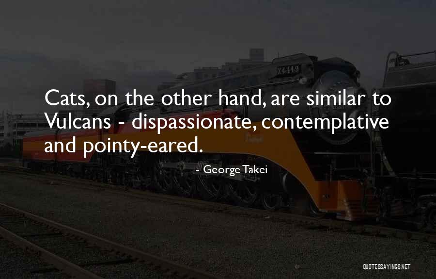 Cats Quotes By George Takei Cats Quotes By George Takei
