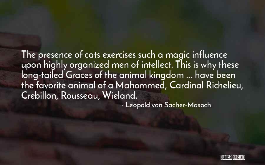 Cats Quotes By Leopold Von Sacher-Masoch Cats Quotes By Leopold Von Sacher-Masoch