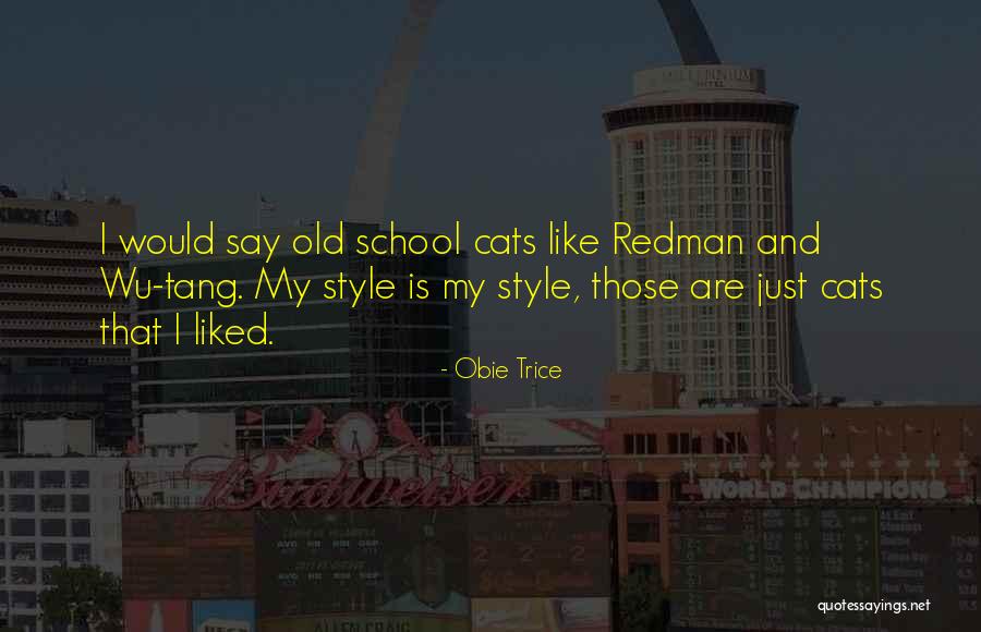 Cats Quotes By Obie Trice