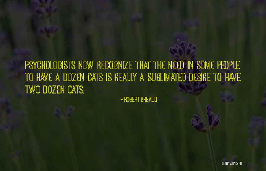 Cats Quotes By Robert Breault Cats Quotes By Robert Breault