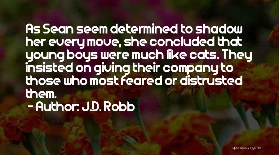 Cats Shadow Quotes By J.D. Robb