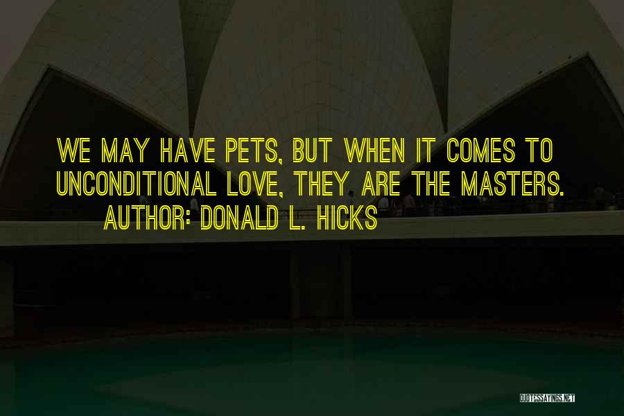 Cats Unconditional Love Quotes By Donald L. Hicks