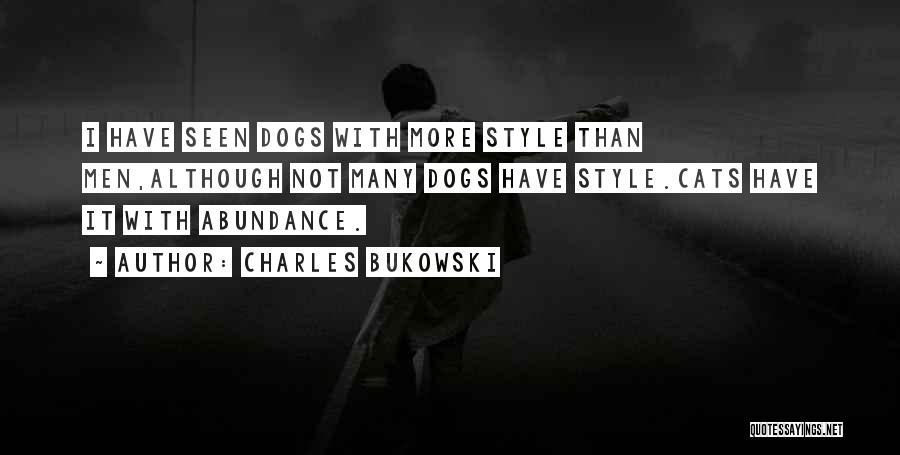 Cats Vs Dogs Quotes By Charles Bukowski