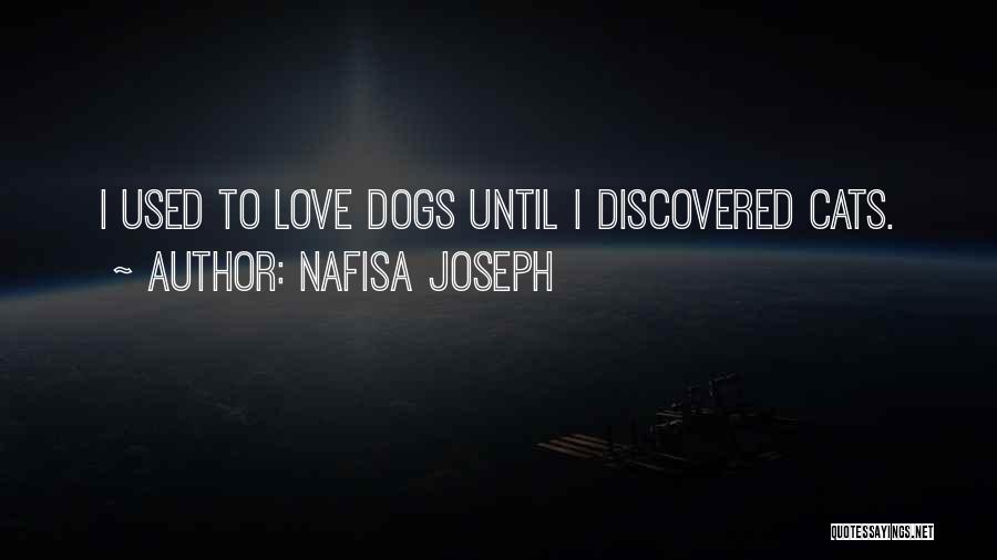 Cats Vs Dogs Quotes By Nafisa Joseph