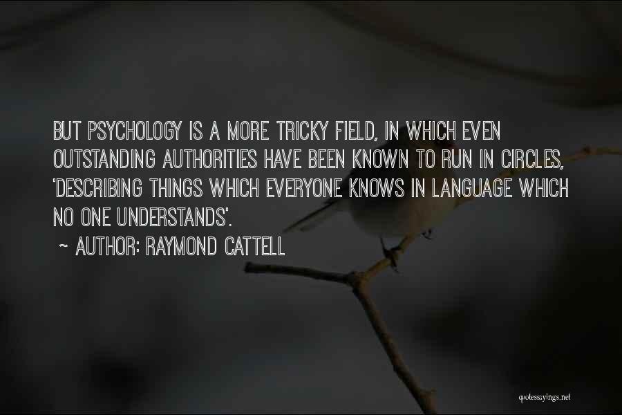 Cattell Quotes By Raymond Cattell