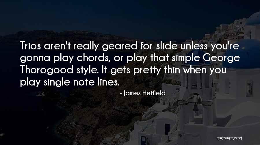 Cattivo Hingham Quotes By James Hetfield Cattivo Hingham Quotes By James Hetfield