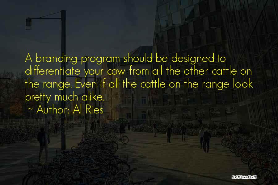 Cattle Branding Quotes By Al Ries