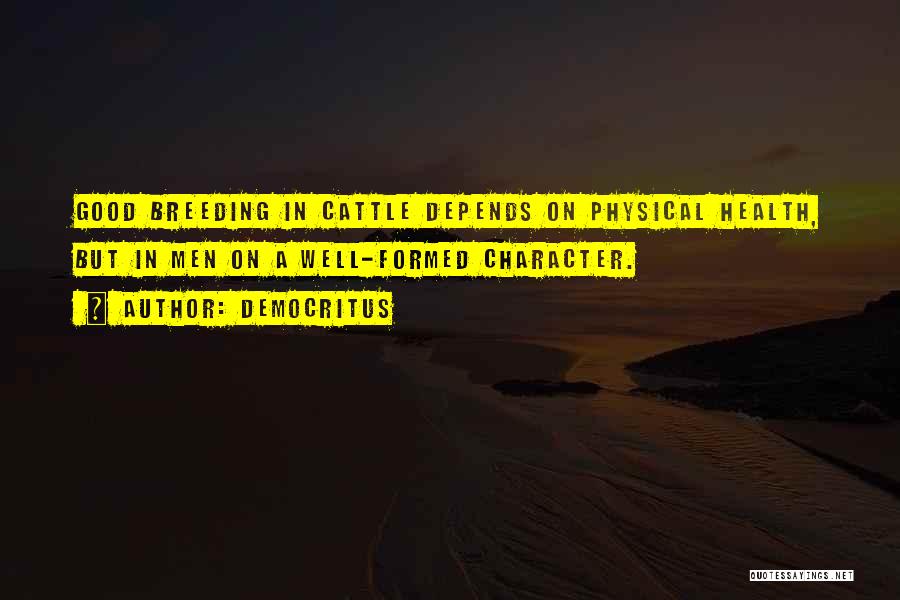 Cattle Breeding Quotes By Democritus