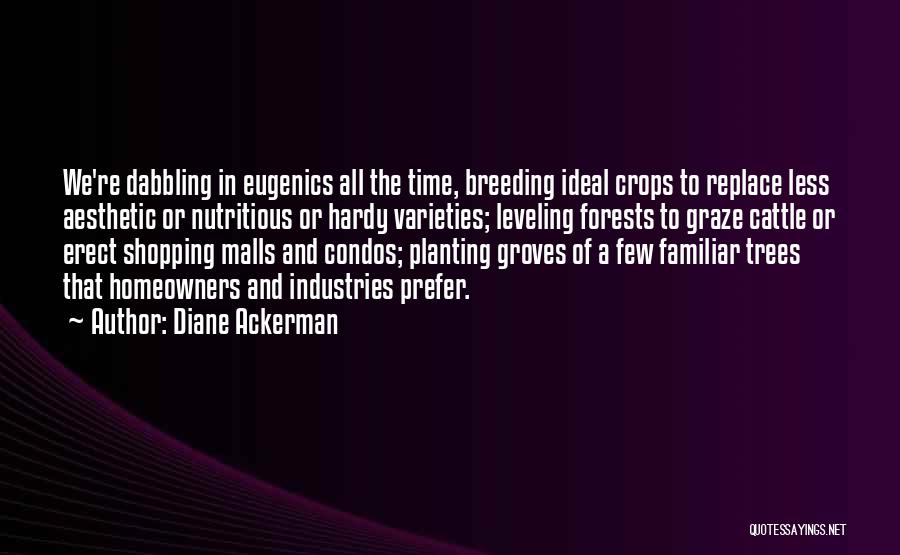 Cattle Breeding Quotes By Diane Ackerman
