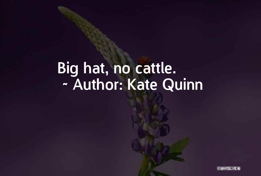 Cattle Kate Quotes By Kate Quinn