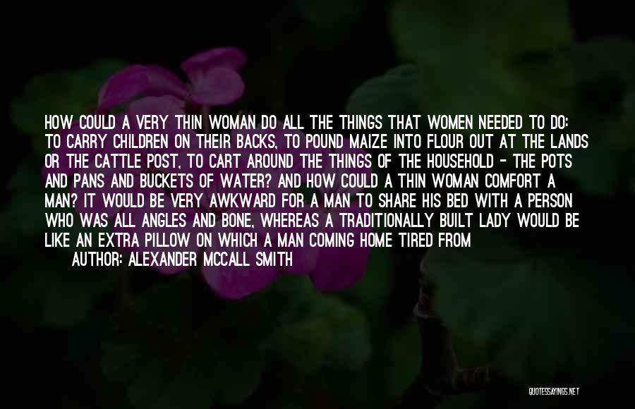 Cattle Man Quotes By Alexander McCall Smith