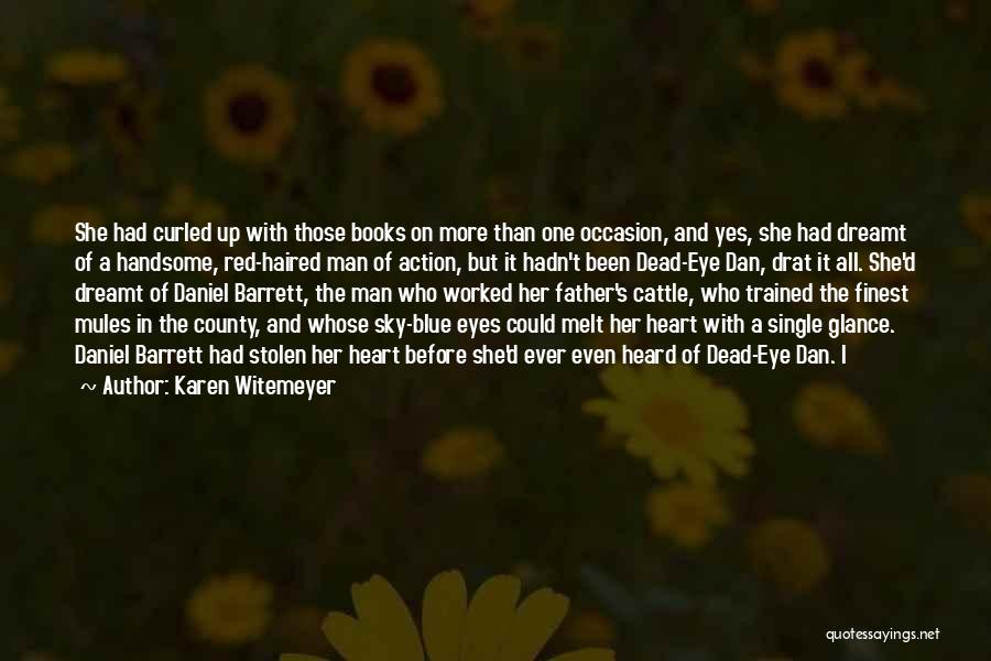 Cattle Man Quotes By Karen Witemeyer