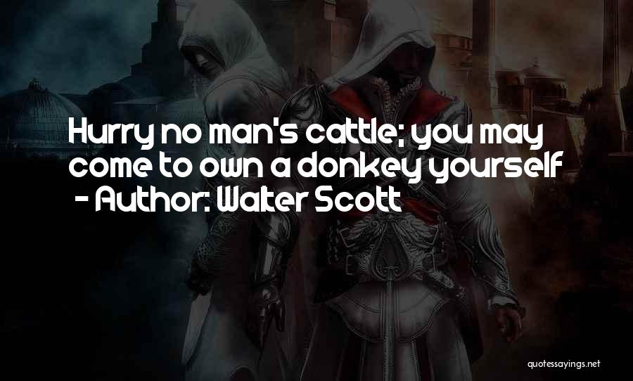 Cattle Man Quotes By Walter Scott