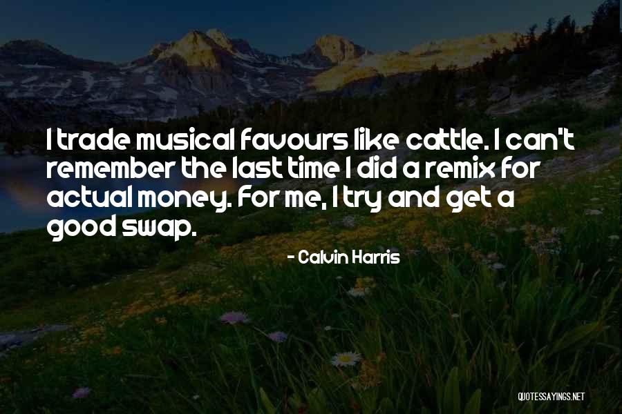 Cattle Quotes By Calvin Harris Cattle Quotes By Calvin Harris
