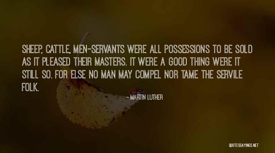 Cattle Quotes By Martin Luther Cattle Quotes By Martin Luther
